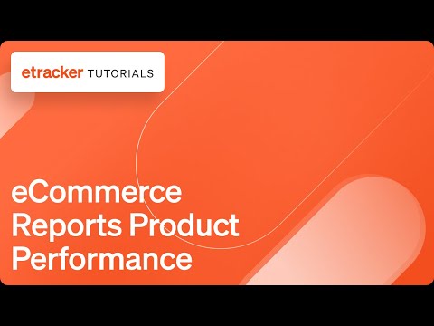 Web Analytics - eCommerce Reports - Product Performance Report