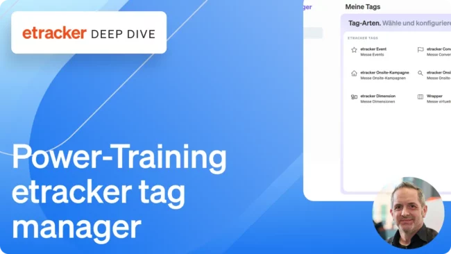 Jürgen zeigt dir in 45 Minuten wie du mit dem etracker tag manager nicht nur deine Tag-Verwaltung optimierst, sondern gleichzeitig datenschutzkonform bleibst.